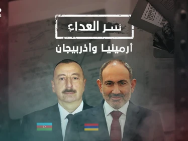 أرمينيا وأذربيجان ..سر العداء، بؤرة صراع جديد بين تركيا وروسيا وخلافات عمرها مئات السنين