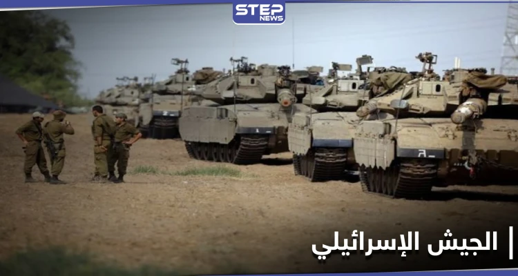 الجيش الإسرائيلي يحشد القوات على الحدود اللبنانية الإسرائيلية ويوجه رسالة لحزب الله