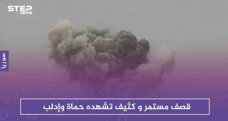 تصعيد غير مسبوق تشهده حماة وإدلب، والطيران السوري والروسي يتناوبان على القصف