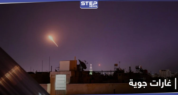 قتلى بغارات إسرائيلية استهدفت مواقع النظام السوري والميليشيات الإيرانية جنوب وغربي دمشق